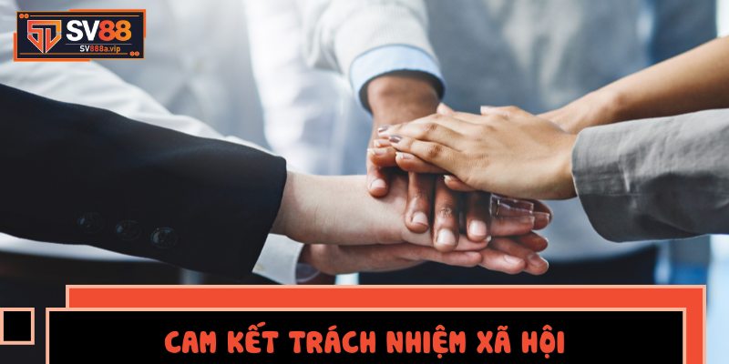 Cam kết trách nhiệm xã hội – Xây dựng cộng đồng cá cược lành mạnh