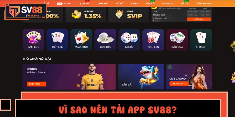 Vì sao nên tải App SV88?