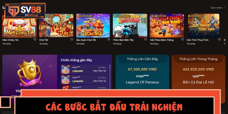 Các bước bắt đầu trải nghiệm ngay với SV88